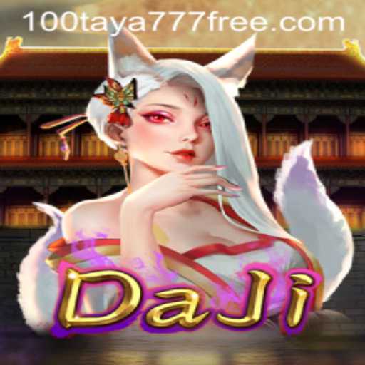 Discover the Fascinating World of DaJi and Unlock Bonuses Like taya777 Free 100